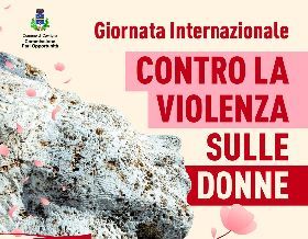 25 NOVEMBRE: INIZIATIVE PER LA GIORNATA INTERNAZIONALE CONTRO LA VIOLENZA SULLE DONNE