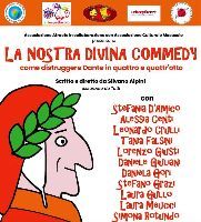 La nostra Divina Commedy - come distruggere Dante in quattro e quattr’otto